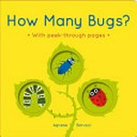 How many bugs? : with peek-through pages / Agnese Baruzzi.