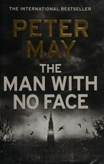 The man with no face / Peter May.