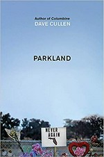 Parkland : birth of a movement / David Cullen.