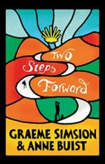 Two steps forward / Graeme Simsion and Anne Buist.