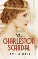 The Charleston scandal / Pamela Hart.