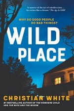 Wild place / Christian White.