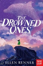 The drowned ones / Ellen Renner.