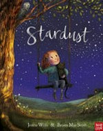 Stardust / Jeanne Willis ; illustrated by Briony May Smith.