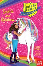 Sophia and Rainbow / Julie Sykes ; illustrated by Lucy Truman.