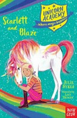 Scarlett and Blaze / Julie Sykes ; illustrated by Lucy Truman.