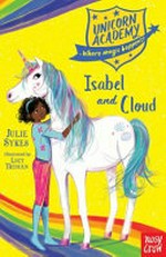 Isabel and Cloud / Julie Sykes ; illustrated by Lucy Truman.