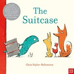 The suitcase / Chris Naylor-Ballesteros.