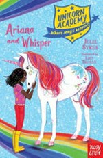 Ariana and Whisper / Julie Sykes ; illustrated by Lucy Truman.