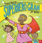 Superhero gran / Timothy Knapman ; illustrated by Joe Berger.