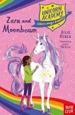 Zara and Moonbeam / Julie Sykes ; illustrated by Lucy Truman.