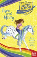 Lyra and Misty / Julie Sykes ; illustrated by Lucy Truman.
