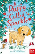 A puppy called Sparkle / Helen Peters ; illustrated by Ellie Snowdon.