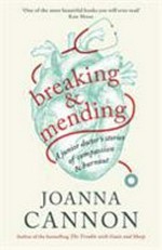 Breaking & mending / Joanna Cannon.