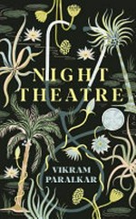 Night theatre / Vikram Paralkar.