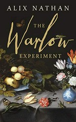 The Warlow experiment / Alix Nathan.