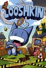 Looshkin / with illustrations by the author Jamie Smart.