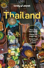Thailand / David Eimer, Amy Bensema, Chawadee Nualkhair, Aydan Stuart, Choltanutkun Tun-atiruj.