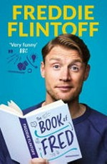 The book of Fred / Andrew Flintoff.