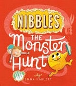 Nibbles : the monster hunt / Emma Yarlett.