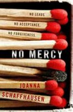 No mercy / Joanna Schaffhausen.