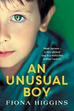 An unusual boy / Fiona Higgins.