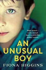 An unusual boy / Fiona Higgins.