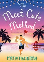 The meet cute method / Portia MacIntosh.