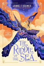 The riddle of the sea / Jonne Kramer ; translated by Laura Watkinson ; [illustrated by Karl James Mountford].