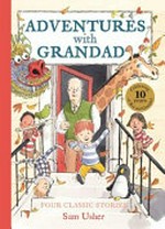 Adventures with Grandad / Sam Usher.