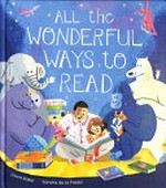All the wonderful ways to read / Laura Baker, Sandra de la Prada.