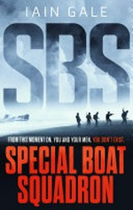 SBS : Special Boat Squadron / Iain Gale.
