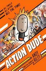 Action Dude / written + drawn by Andy Riley.
