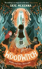 Woodwitch / Skye McKenna ; illustrated by Tomislav Tomic.