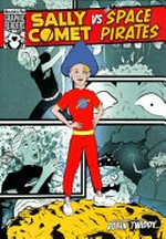 Sally Comet vs the space pirates / written and illustrated by Robin Twiddy.