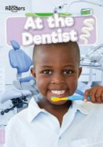 At the dentist / written by William Anthony.