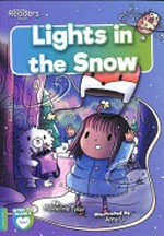 Lights in the snow / Madeline Tyler ; illustrated by Amy Li.