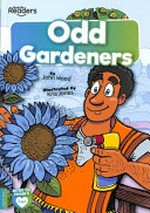 Odd gardeners / John Wood ; illustrated by Kris Jones.