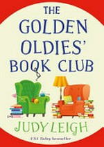 The golden oldies' book club / Judy Leigh.