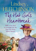 The hat girl's heartbreak / Lindsey Hutchinson.