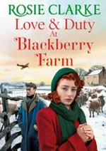 Love and duty at Blackberry Farm / Rosie Clarke.