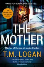 The mother / T.M. Logan.