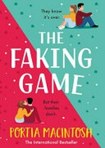 The faking game / Portia MacIntosh.