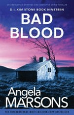 Bad blood / Angela Marsons.