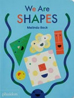 We are shapes / Melinda Beck.
