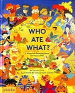 Who ate what? : a historical guessing game for food lovers / by Rachel Levin ; illustrated by Natalia Rojas Castro.