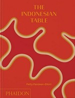 The Indonesian table / Petty Pandean-Elliott.