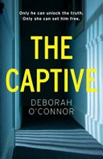The captive / Deborah O'Connor.