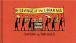 Revenge of the librarians / cartoons by Tom Gauld.