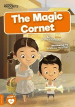 The magic cornet / written by by Shalini Vallepur ; illustrated by Andrew Heather.